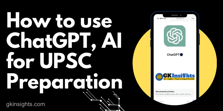 How to Use ChatGPT & AI for UPSC Preparation - gkinsights_com
